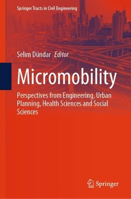 Micromobility: Perspectives from Engineering, Urban Planning, Health Sciences and Social Sciences