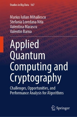 Applied Quantum Computing and Cryptography: Challenges, Opportunities, and Performance Analysis for Algorithms 2025 ed.