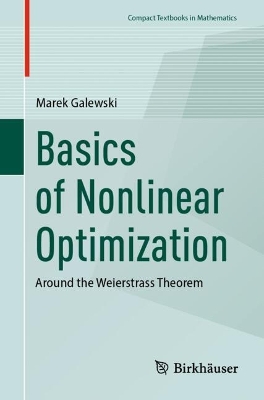 Basics of Nonlinear Optimization: Around the Weierstrass Theorem 2024 ed.