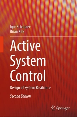 Active System Control: Design of System Resilience