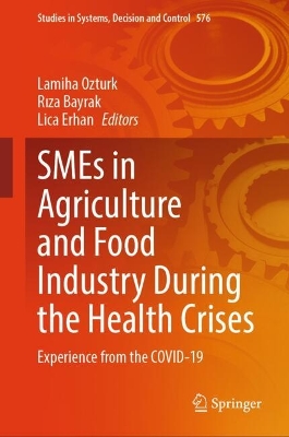 SMEs in Agriculture and Food Industry During the Health Crises: Experience from the COVID-19 2025 ed.
