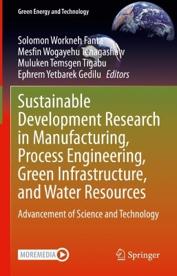 Sustainable Development Research in Manufacturing, Process Engineering,  Green Infrastructure, and Water Resources: Advancement of Science and Technology 2025 ed.