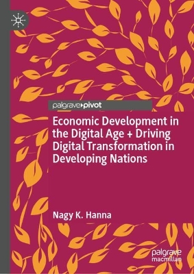 Economic Development in the Digital Age plus Driving Digital Transformation in  Developing Nations
