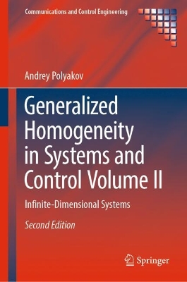 Generalized Homogeneity in Systems and Control Volume II: Infinite-Dimensional Systems Second Edition 2025