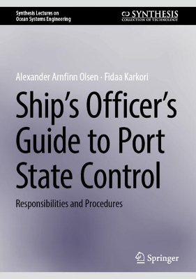 Ships Officers Guide to Port State Control: Responsibilities and Procedures 2025 ed.
