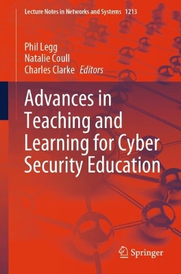 Advances in Teaching and Learning for Cyber Security Education