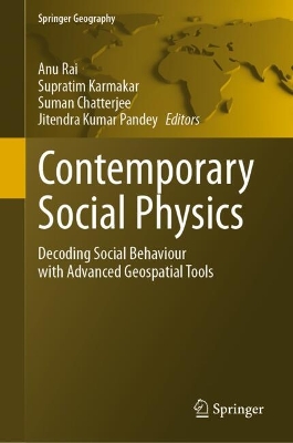 Contemporary Social Physics: Decoding Social Behaviour with Advanced Geospatial Tools 2025 ed.
