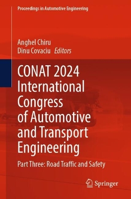CONAT 2024 International Congress of Automotive and Transport Engineering: Part Three: Road Traffic and Safety