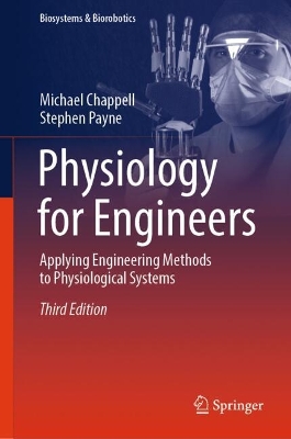 Physiology for Engineers: Applying Engineering Methods to Physiological Systems Third Edition 2025