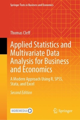 Applied Statistics and Multivariate Data Analysis for Business and Economics: A Modern Approach Using R, SPSS, Stata, and Excel Second Edition 2025