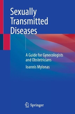 Sexually Transmitted Diseases: A Guide for Gynecologists and Obstetricians