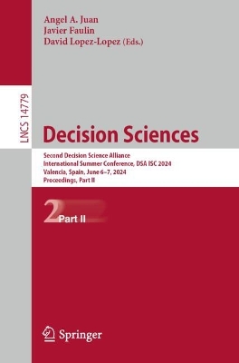 Decision Sciences: Second Decision Science Alliance International Summer Conference, DSA ISC 2024, Valencia, Spain, June 6-7, 2024, Proceedings, Part II