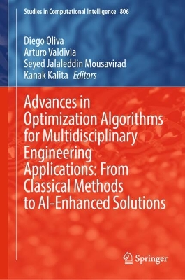 Advances in Optimization Algorithms for Multidisciplinary Engineering  Applications: From Classical Methods to AI-Enhanced Solutions