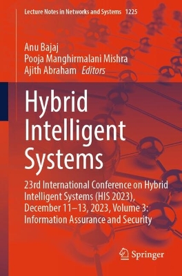 Hybrid Intelligent Systems: 23rd International Conference on Hybrid Intelligent Systems (HIS 2023),  December 11-13, 2023, Volume 3: Information Assurance and Security