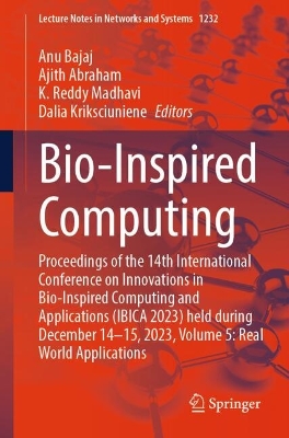 Bio-Inspired Computing: Proceedings of the 14th International Conference on Innovations in  Bio-Inspired Computing and Applications (IBICA 2023) held during December 14-15, 2023, Volume 5: Real World Applications