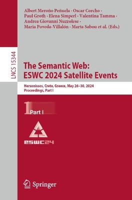 Semantic Web: ESWC 2024 Satellite Events: Hersonissos, Crete, Greece, May 26-30, 2024, Proceedings, Part I
