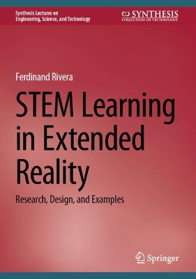 STEM Learning in Extended Reality: Research, Design, and Examples