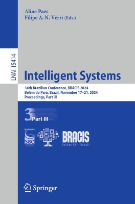 Intelligent Systems: 34th Brazilian Conference, BRACIS 2024, Belem do Para, Brazil, November 17-21, 2024, Proceedings, Part III