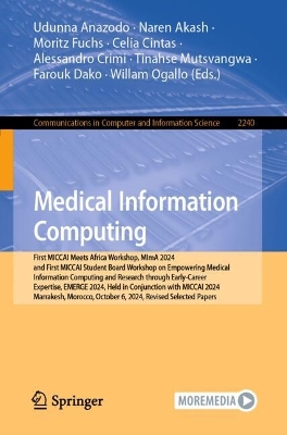 Medical Information Computing: First MICCAI Meets Africa Workshop, MImA 2024, and First MICCAI Student Board Workshop on Empowering Medical Information Computing and Research through Early-Career Expertise, EMERGE 2024, Held in Conjunction with MICCAI 2024, Marrakesh, Morocco