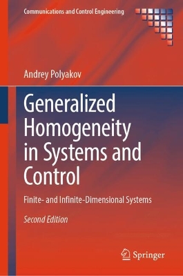 Generalized Homogeneity in Systems and Control: Finite- and Infinite-Dimensional Systems 2nd Revised edition