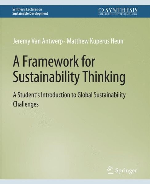 Framework for Sustainability Thinking: A Student's Introduction to Global Sustainability Challenges