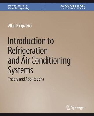 Introduction to Refrigeration and Air Conditioning Systems: Theory and Applications