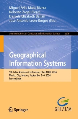 Geographical Information Systems: 5th Latin American Conference, GIS-LATAM 2024, Mexico City, Mexico,  September 26, 2024, Proceedings