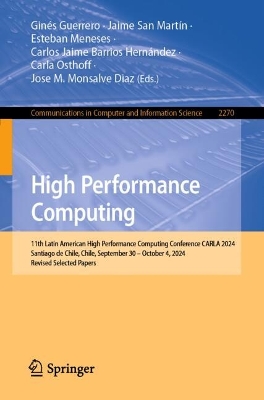 High Performance Computing: 11th Latin American High Performance Computing Conference, CARLA 2024,  Santiago de Chile, Chile, September 30  October 4, 2024, Revised Selected Papers