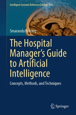 Hospital Manager's Guide to Artificial Intelligence: Concepts, Methods, and Techniques