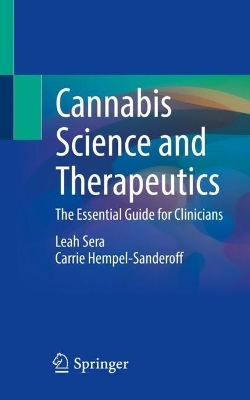 Cannabis Science and Therapeutics: The Essential Guide for Clinicians