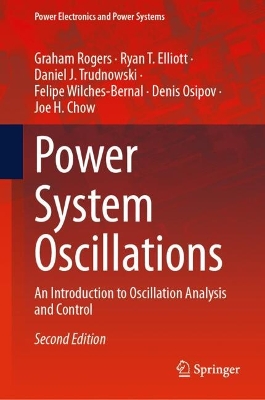 Power System Oscillations: An Introduction to Oscillation Analysis and Control Second Edition 2025