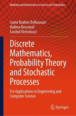 Discrete Mathematics, Probability Theory and  Stochastic Processes: For Applications in Engineering and Computer Science