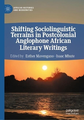 Shifting Sociolinguistic Terrains in Postcolonial Anglophone African  Literary Writings