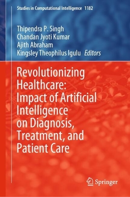Revolutionizing Healthcare: Impact of Artificial Intelligence on Diagnosis,  Treatment, and Patient Care