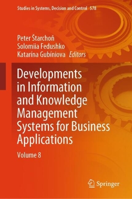 Developments in Information and Knowledge Management Systems for Business  Applications: Volume 8