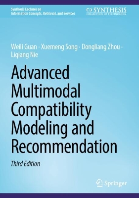 Advanced Multimodal Compatibility Modeling and Recommendation Third Edition 2025