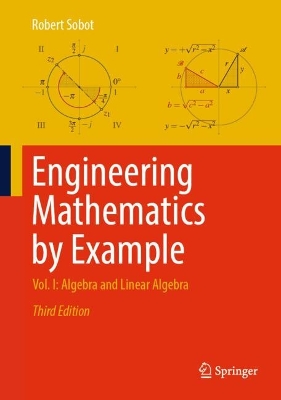 Engineering Mathematics by Example: Vol. I: Algebra and Linear Algebra Third Edition 2025