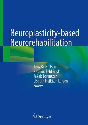 Neuroplasticity-based Neurorehabilitation