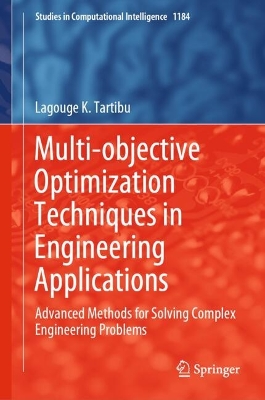 Multi-objective Optimization Techniques in Engineering Applications: Advanced Methods for Solving Complex Engineering Problems