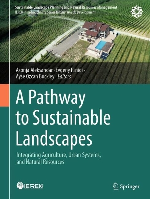 Pathway to Sustainable Landscapes: Integrating Agriculture, Urban Systems, and Natural Resources