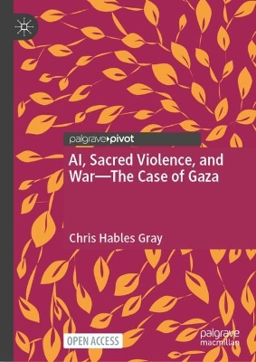 AI, Sacred Violence, and WarThe Case of Gaza
