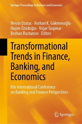 Transformational Trends in Finance, Banking, and Economics: 8th International Conference on Banking and Finance Perspectives