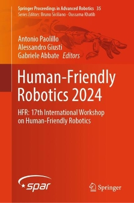 Human-Friendly Robotics 2024: HFR: 17th International Workshop on Human-Friendly Robotics