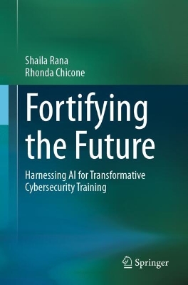 Fortifying the Future: Harnessing AI for Transformative Cybersecurity Training