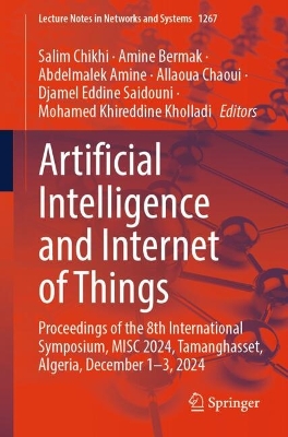 Artificial Intelligence and Internet of Things: Proceedings of the 8th International Symposium, MISC 2024, Tamanghasset, Algeria, December 1-3, 2024