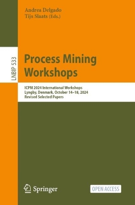 Process Mining Workshops: ICPM 2024 International Workshops, Lyngby, Denmark, October 1418, 2024,  Revised Selected Papers