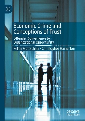 Economic Crime and Conceptions of Trust: Offender Convenience by Organizational  Opportunity