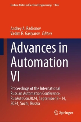 Advances in Automation VI: Proceedings of the International Russian Automation Conference, RusAutoCon2024, September 8-14, 2024, Sochi, Russia