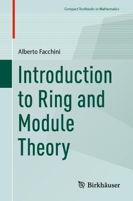 Introduction to Ring and Module Theory
