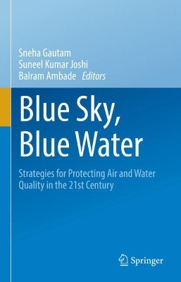 Blue Sky, Blue Water: Strategies for Protecting Air and Water Quality in the 21st Century